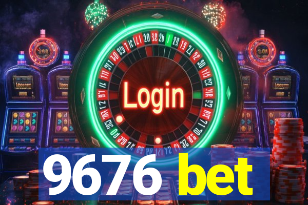 9676 bet